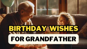 Birthday Wishes for Grandfather