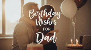 Birthday Wishes for Dad