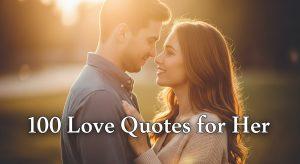 100 Love Quotes for Her