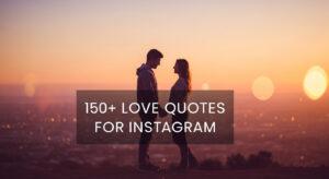 150+ Love Quotes for Instagram That Speak Straight from the Heart